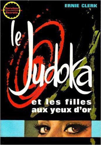 Couverture du livre « Le judoka et les filles aux yeux d'or » de Clerk Ernie aux éditions Table Ronde