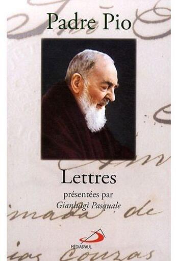 Couverture du livre « Padre Pio ; lettres » de Padre Pio aux éditions Mediaspaul