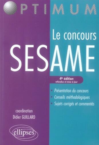 Couverture du livre « Le concours sésame (4e édition) » de Guillard aux éditions Ellipses