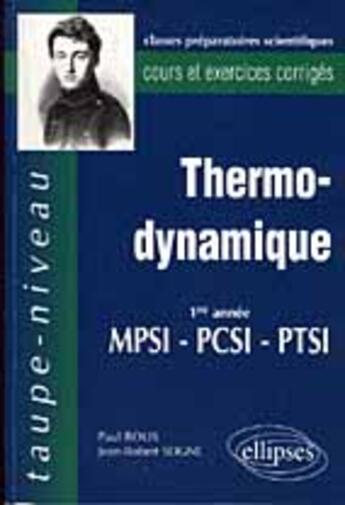 Couverture du livre « Thermodynamique pcsi-mpsi-ptsi - cours et exercices corriges » de Roux/Seigne aux éditions Ellipses