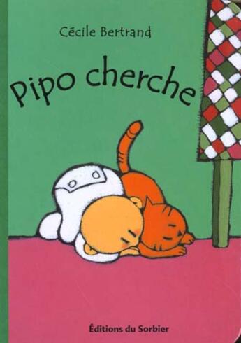 Couverture du livre « Pipo Cherche » de Bertrand Cecile aux éditions Le Sorbier