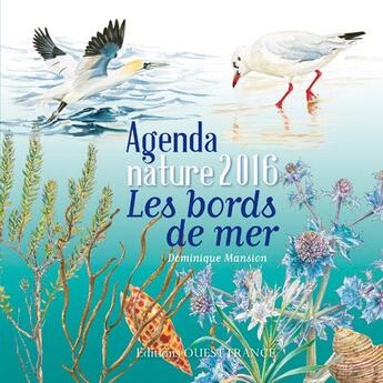 Couverture du livre « Agenda nature 2016 ; les bords de mer » de Rosenn Le Page aux éditions Ouest France