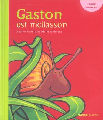 Couverture du livre « Gaston est molasson » de Dufresne/Hennig aux éditions Mango