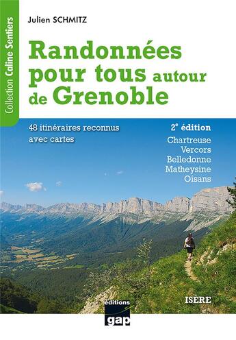 Couverture du livre « Randonnées pour tous autour de Grenoble : 48 itinéraires reconnus avec cartes (2e édition) » de Julien Schmitz aux éditions Gap