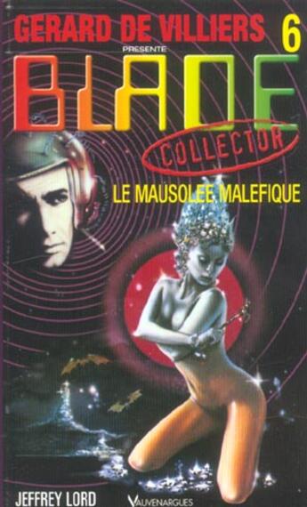 Couverture du livre « Blade t.6 ; le mausolée maléfique » de Lord-J aux éditions Vauvenargues