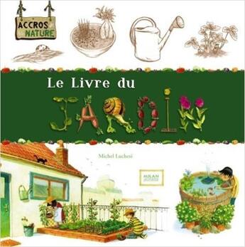 Couverture du livre « Le livre du jardin » de Amandine Labarre et Michel Luchesi aux éditions Milan