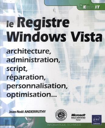 Couverture du livre « Registre windows vista ; architecture, administration, script, réparation, personnalisation ... » de Jean-Noel Anderruthy aux éditions Eni