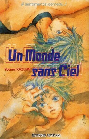 Couverture du livre « Un monde sans ciel Tome 1 » de Yuana Kazumi aux éditions Tonkam