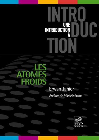 Couverture du livre « Les atomes froids » de Erwan Jahier aux éditions Edp Sciences