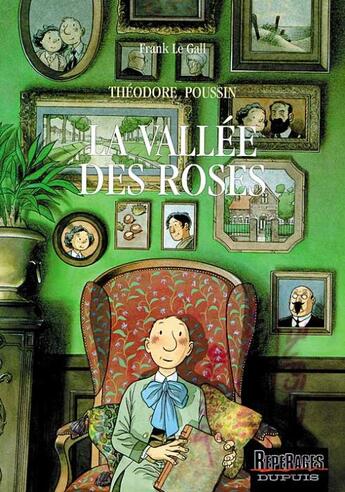 Couverture du livre « Théodore Poussin Tome 7 : la vallée des roses » de Frank Le Gall aux éditions Dupuis