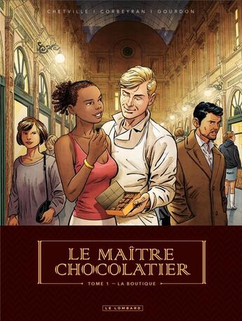 Couverture du livre « Le maître chocolatier Tome 1 : la boutique » de Eric Corbeyran et Chetville et Benedicte Gourdon aux éditions Lombard