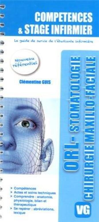 Couverture du livre « COMPETENCES ET STAGE INFIRMIER ORL - STOMATOLOGIE » de C.Guis aux éditions Vernazobres Grego