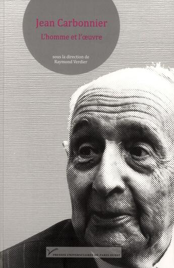 Couverture du livre « Jean carbonnier, l'homme et l'oeuvre » de Raymond Verdier aux éditions Pu De Paris Nanterre