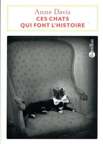 Couverture du livre « Ces chats qui font l'Histoire » de Anne Davis aux éditions Bartillat