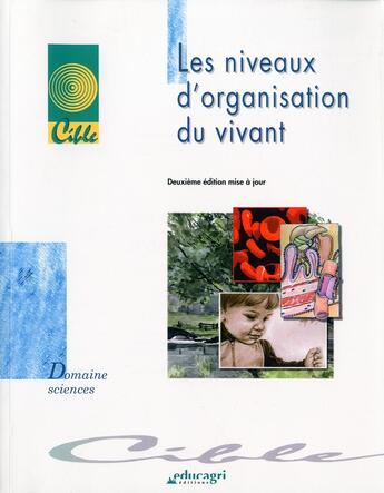 Couverture du livre « Les niveaux d'organisation du vivant (édition 2004) » de Remy Battinger aux éditions Educagri