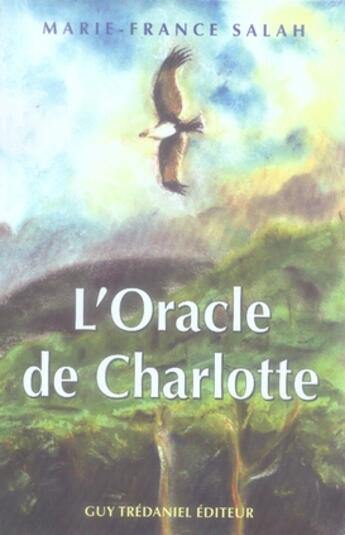 Couverture du livre « L'oracle de charlotte ; jeu divinatoire » de Marie-France Salah aux éditions Guy Trédaniel