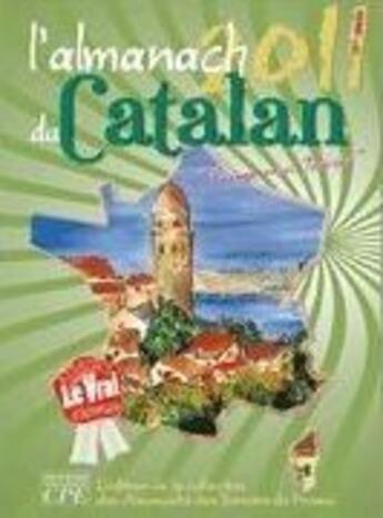 Couverture du livre « L'almanach du catalan (édition 2011) » de  aux éditions Communication Presse Edition