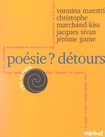 Couverture du livre « Poésie ? détours » de  aux éditions Textuel