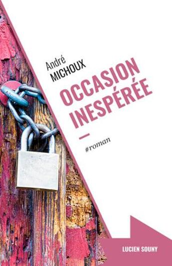 Couverture du livre « Occasion inespérée » de Andre Michoux aux éditions Lucien Souny