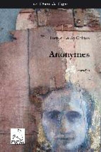 Couverture du livre « Anonymes » de Denys-Louis Colaux aux éditions Editions Du Cygne