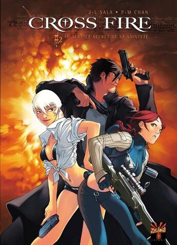 Couverture du livre « Cross fire Tome 2 : au service secret de sa sainteté » de Pierre-Mony Chan et Jean-Luc Sala aux éditions Soleil