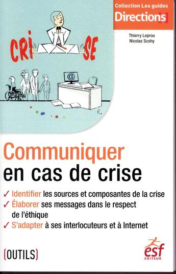 Couverture du livre « Communiquer en cas de crise » de Nicolas Scohy et Thierry Leprou aux éditions Esf Social