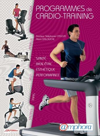 Couverture du livre « Programmes de cardio-training » de Cascua (Docteur) S. aux éditions Amphora