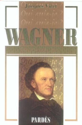 Couverture du livre « Wagner » de Jacques Viret aux éditions Pardes