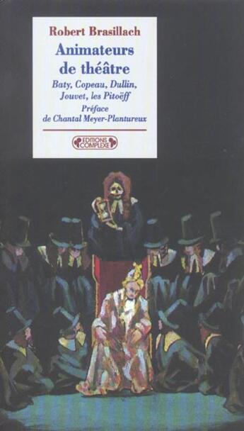 Couverture du livre « Animateurs de theatre » de Brasillach. Rob aux éditions Complexe