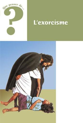 Couverture du livre « QUE PENSER DE... ? : L'exorcisme. Que penser de n° 58 » de Michel Paternostre aux éditions Fidelite