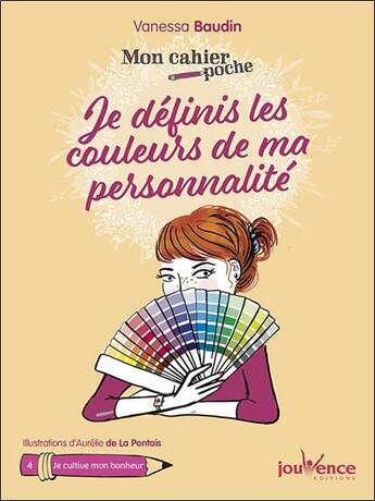 Couverture du livre « Mon cahier poche : je définis les couleurs de ma personnalité » de Aurelie De La Pontais et Baudin Vanessa aux éditions Jouvence