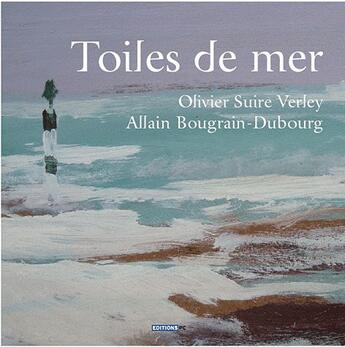 Couverture du livre « Toiles de mer » de Olivier Suire-Verley aux éditions Pc
