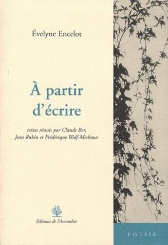 Couverture du livre « À partir d'écrire » de Evelyne Encelot aux éditions L'amandier