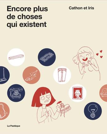 Couverture du livre « Encore plus de choses qui existent » de Iris et Cathon aux éditions La Pasteque