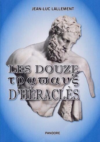 Couverture du livre « LES DOUZE tpawau§ D'HERACLES » de Jean-Luc Lallement aux éditions Lulu