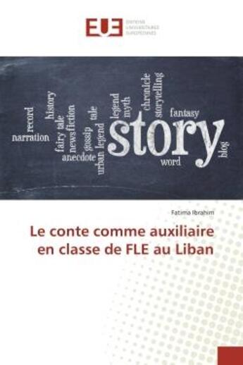 Couverture du livre « Le conte comme auxiliaire en classe de fle au liban » de Ibrahim Fatima aux éditions Editions Universitaires Europeennes