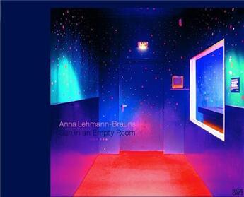 Couverture du livre « Anna Lehmann-Brauns, sun in an empty room » de Miriam Dreysse aux éditions Hatje Cantz