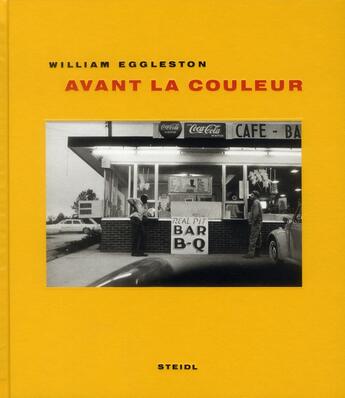 Couverture du livre « Avant la couleur » de W Eggleston aux éditions Steidl