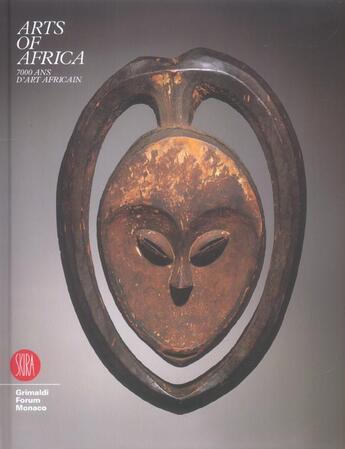 Couverture du livre « Arts of africa 7000 ans d'art affricain » de Ezio Bassani aux éditions Skira