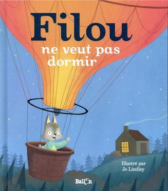 Couverture du livre « Filou ne veut pas dormir » de Jo Lindley aux éditions Le Ballon