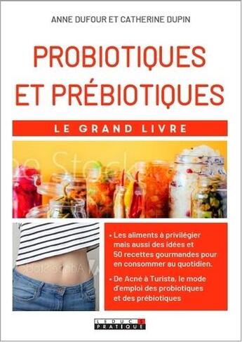 Couverture du livre « Probiotiques et prébiotiques » de Anne Dufour et Catherine Dupin aux éditions Leduc