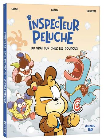 Couverture du livre « Inspecteur Peluche Tome 1 : un vrai dur chez les doudous » de Damien Cerqueus et Mouk et Grinette aux éditions Auzou