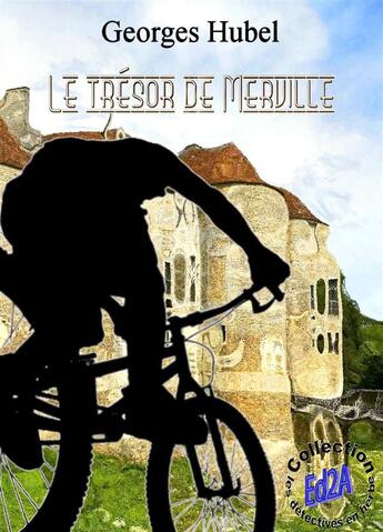 Couverture du livre « Les détectives en herbe t.2 ; le trésor de Merville » de Georges Hubel aux éditions Auteurs D'aujourd'hui