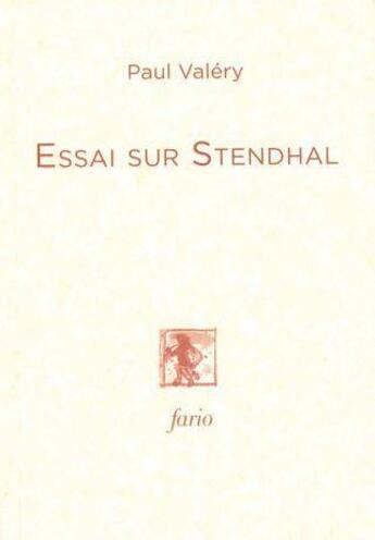 Couverture du livre « Essai sur Stendhal » de Paul Valery aux éditions Fario