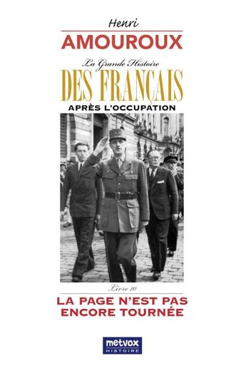 Couverture du livre « La grande histoire des Français apres l'Occupation Tome 10 : la page n'est pas encore tournée » de Henri Amouroux aux éditions Metvox