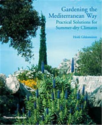 Couverture du livre « Gardening the mediterranean way » de Gildemeister aux éditions Thames & Hudson