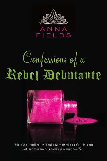 Couverture du livre « Confessions of a Rebel Debutante » de Anna Fields aux éditions Penguin Group Us