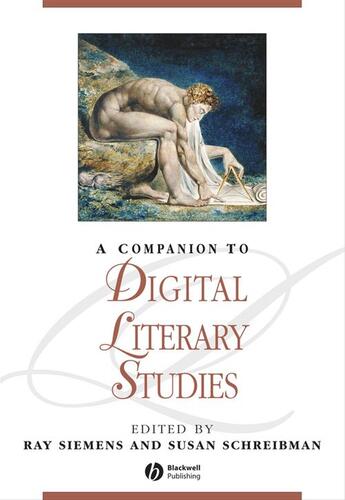 Couverture du livre « A Companion to Digital Literary Studies » de Susan Schreibman et Ray Siemens aux éditions Wiley-blackwell