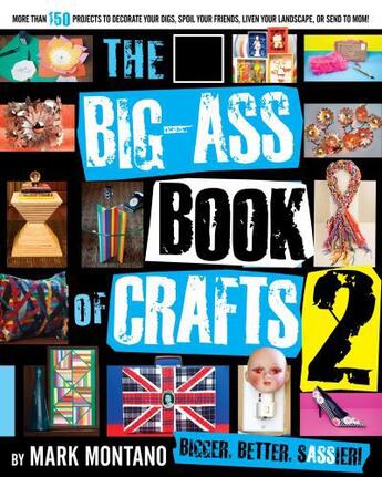 Couverture du livre « The Big-Ass Book of Crafts 2 » de Montano Mark aux éditions Gallery Books