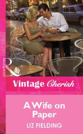 Couverture du livre « A Wife on Paper (Mills & Boon Vintage Cherish) » de Liz Fielding aux éditions Mills & Boon Series